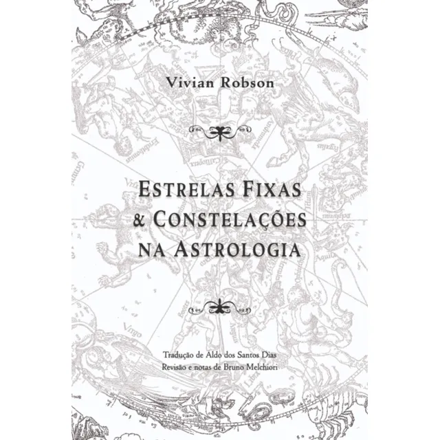 Estrellas fijas y constelaciones en astrología, 2ª edición., de Vivian Robson. Aplicable, vol. 1. Editorial Clube De Autores, tapa blanda, edición 2 en portugués, 2024