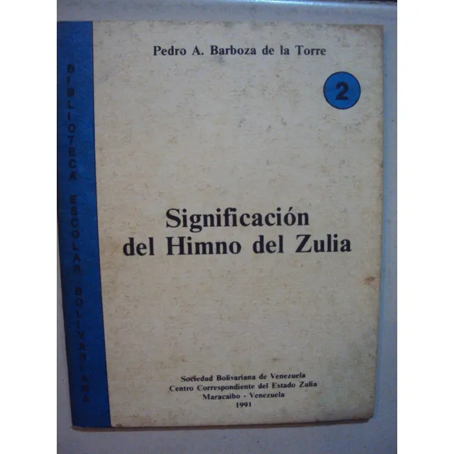 Significacion Del Himno Del Zulia. Por: Pedro A. Barboza.