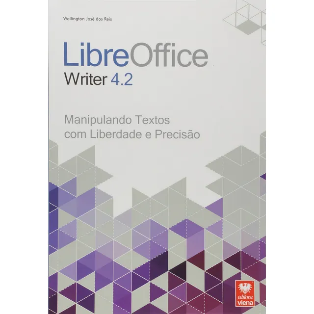 Libreoffice Writer 4.2: Manipulando Textos Com Liberdade 