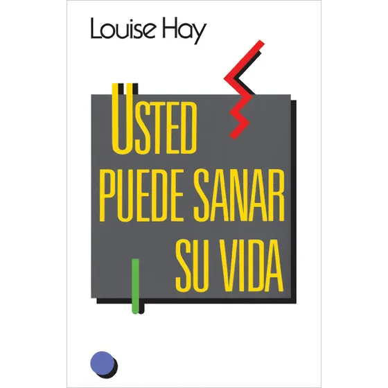 Usted Puede Sanar Su Vida - Louise Hay - Libro Nuevo