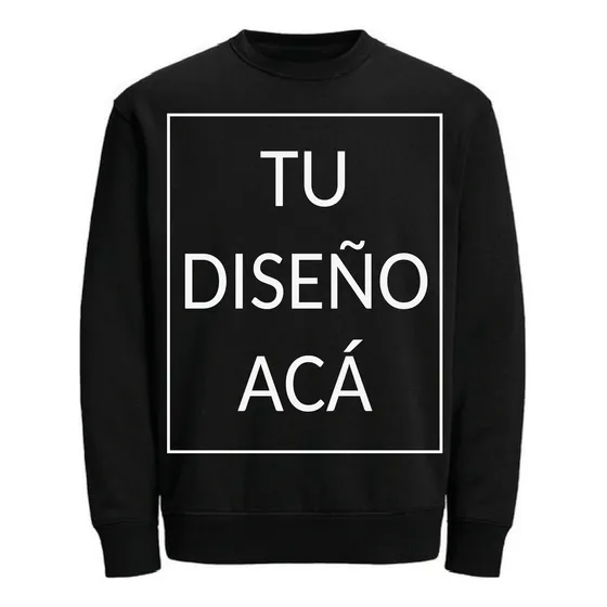 Buzo Cuello Redondo Personalizado Ponele Tu Diseño Hd 