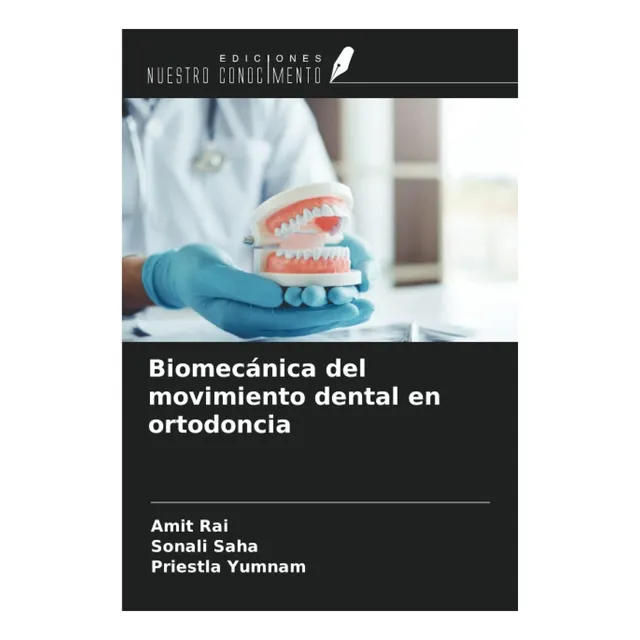 Libro: Biomecánica Del Movimiento Dental En Ortodoncia (span