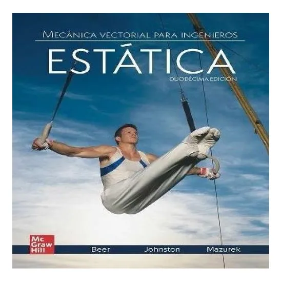 Mecanica Vectorial Para Ingenieros. Estatica (12ª Edicion)