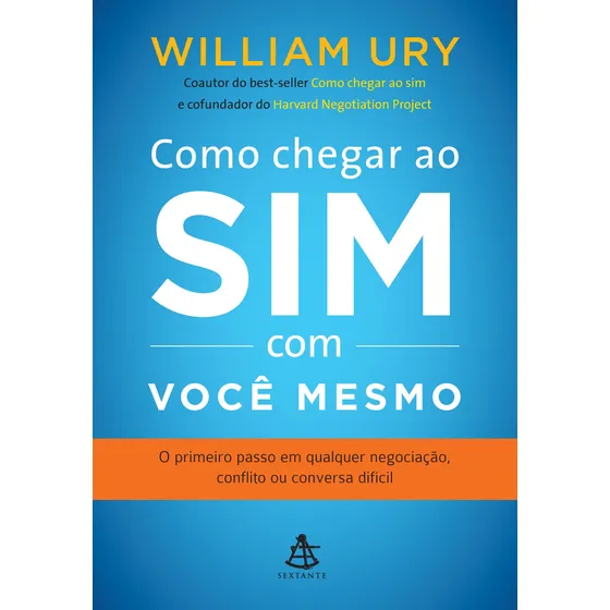 Como chegar ao sim com você mesmo, de Ury, Wlliam L.. Editorial GMT Editores Ltda., capa mole em português, 2015