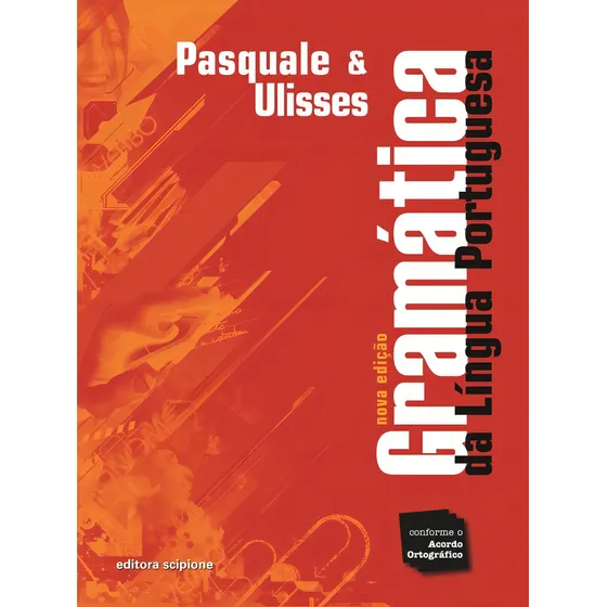 Gramática da Língua Portuguesa, de Neto, Pasquale Cipro. Editorial Scipione Didáticos, capa mole em português, 2011