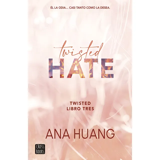 Twisted Hate: Twisted 3, De Ana Huang. 6287575332, Vol. 1. Editorial Editorial Grupo Planeta, Tapa Blanda, Edición 2024 En Español, 2024