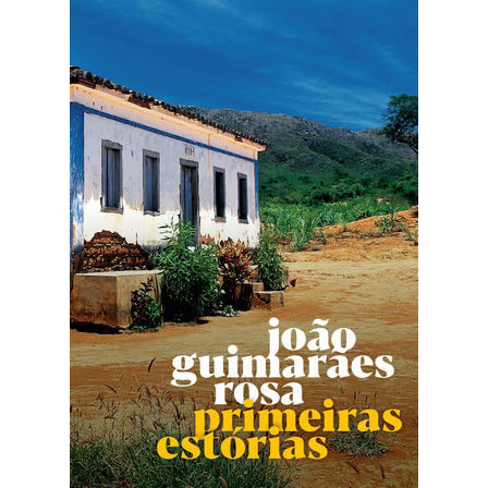 Primeiras Estórias, De Rosa, João Guimarães. João Guimarães Rosa Editorial Global Editora, Capa Mole Em Português, 2025 Primeiras Estórias, De Rosa, João Guimarães. João Guimarães Rosa Editorial Global Editora, Capa Mole Em Português, 2025