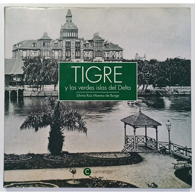 Tigre Verdes Islas Delta Silvina Ruiz Moreno De Bunge Libro