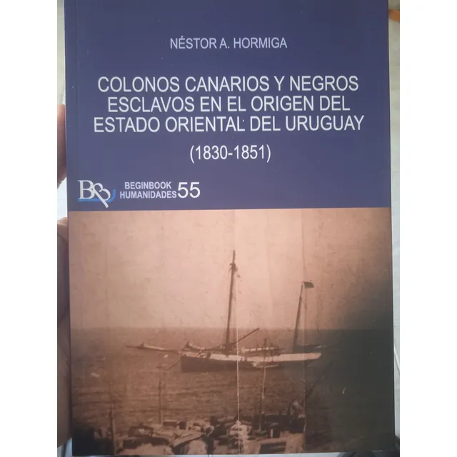 Colonos Canarios Y Negros Esclavos En El Origen Del Uruguay