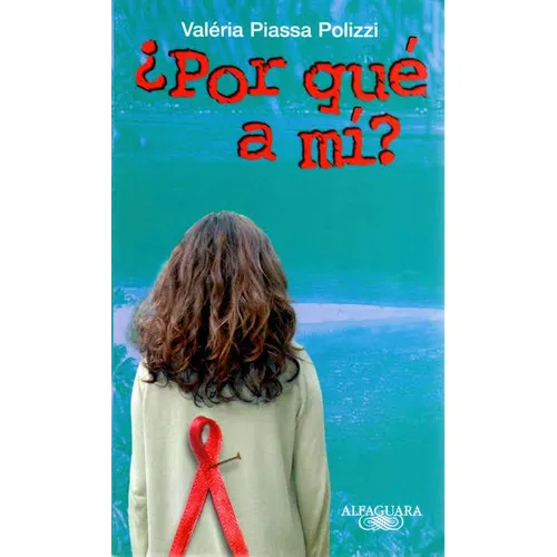 Poque A Mi?, De Valeria Piassa Polizzi. Editorial Alfaguara, Tapa Blanda En Español