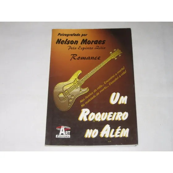 Um Roqueiro No Além - Nelson Moraes/zílio - 2000