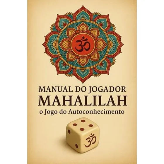 Manual Do Jogador Mahalilah: O Jogo Do Autoconhecimento (por