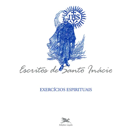 Exercícios espirituais, de Loyola, Inácio de. Coleção Escritos de Santo Inácio Editorial Edições Loyola, capa mole em português, 2000