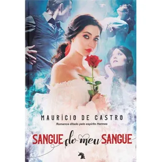 Sangue Do Meu Sangue - Castro, Mauricio De Sangue Do Meu Sangue - Castro, Mauricio De