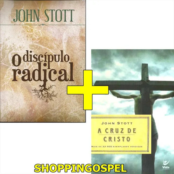 Kit John Stott A Cruz De Cristo + O Discipulo Radical Livros
