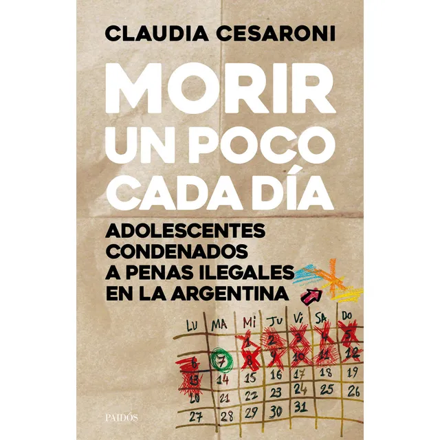 Morir Un Poco Cada Día, De Claudia Cesaroni. Editorial Paidós, Tapa Blanda En Español, 2023
