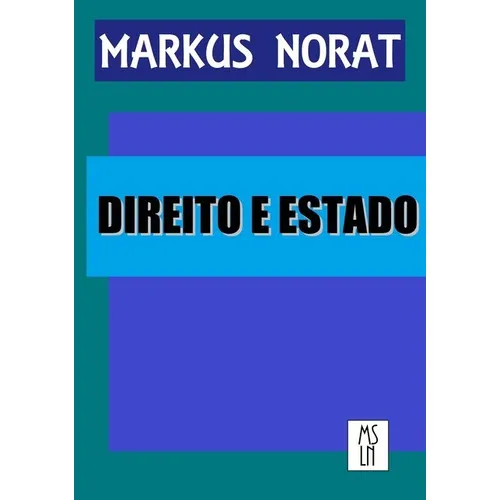 Direito E Estado, De Markus Samuel Leite Norat. Série Não Aplicável, Vol. 1. Editora Clube De Autores, Capa Mole, Edição 1 Em Português, 2017