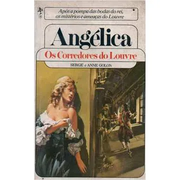 Livro Angélica Os Corredores Do Louvre - Serge E Anne Golon [1977]