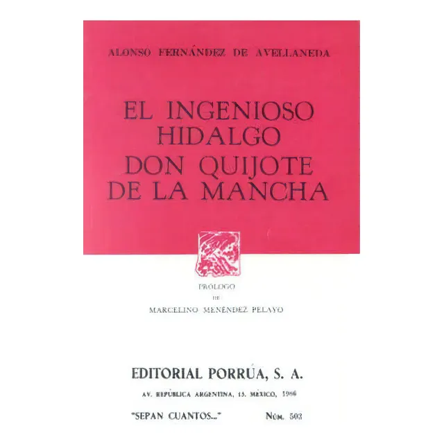 El Ingenioso Hidalgo Don Quijote De La Mancha, De Fernández De Avellaneda, Alonso. Editorial Porrúa México, Edición 2, 2009 En Español