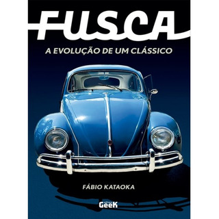 Livro Fusca - A Evolução De Um Clássico Livro Fusca - A Evolução De Um Clássico