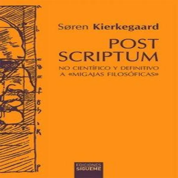 Post Scriptum, De Kierkegaard, Soren. Editorial Sigueme Editorial, Tapa Blanda En Español, 2024