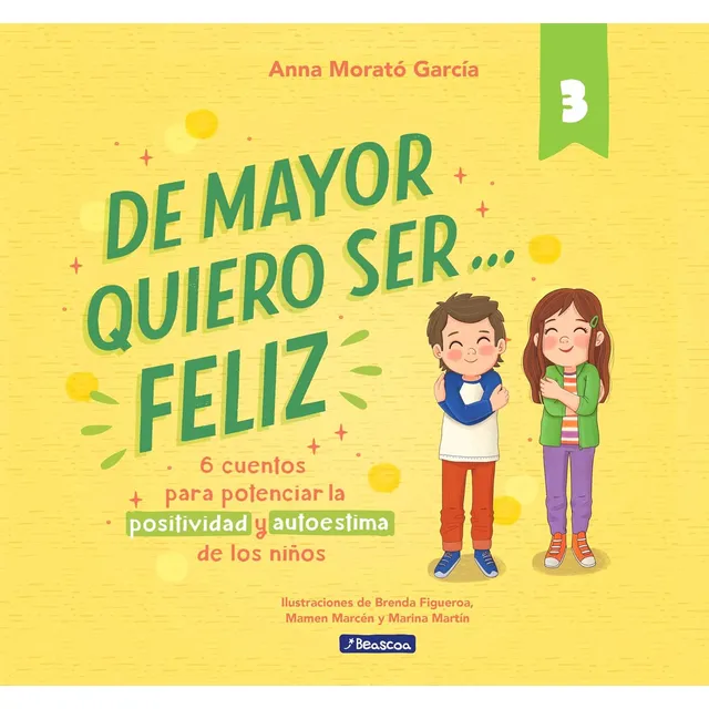 De Mayor Quiero Ser Feliz 3: Aplica, De Anna Morató García. De Mayor Quiero Ser Feliz, Vol. 3. Editorial Beascoa, Tapa Dura, Edición 1 En Español, 2024