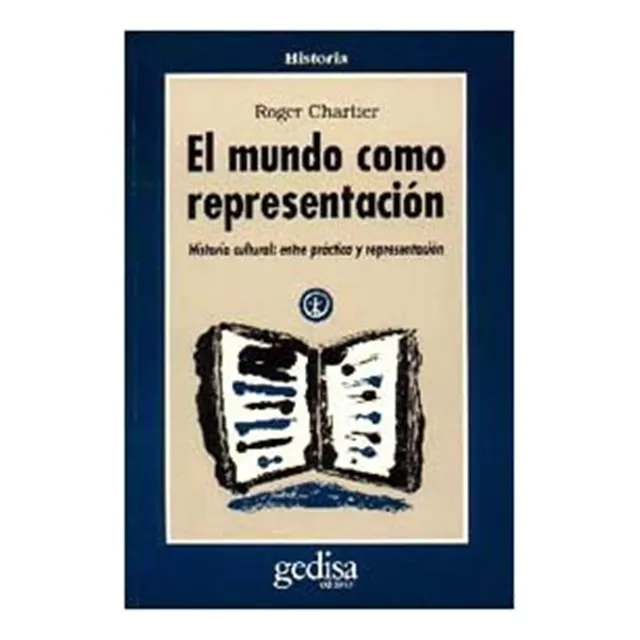 Mundo Como Representacion - Chartier,roger