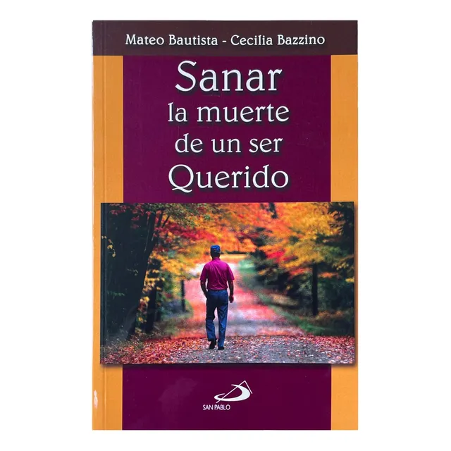 Sanar La Muerte De Un Ser Querido - Mateo Bautista