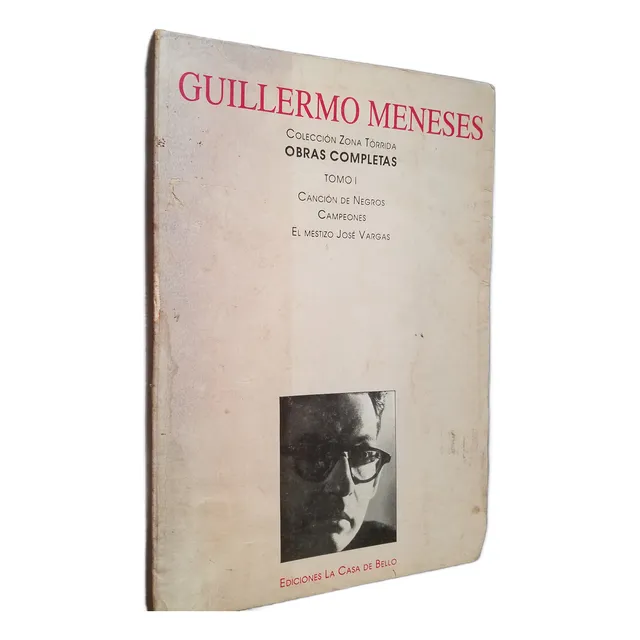 Obras Competas Tomo 1 Guillermo Meneses Casa De Bello