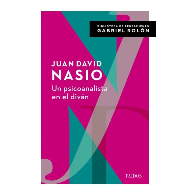 Juan David Nasio - Un Psicoanalista En El Divan