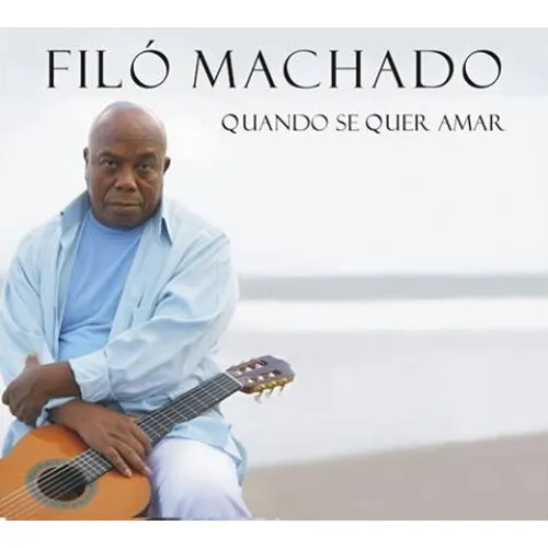 Cd Filó Machado - Quando Se Quer Amar (2016)