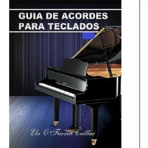 Guia De Acordes Para Teclado. Ela O. Farril C.