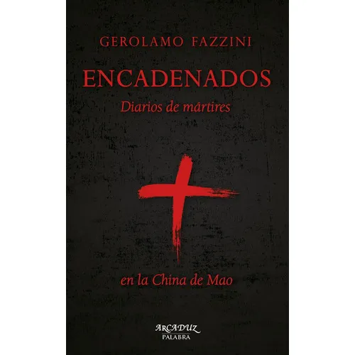 Encadenados, de Fazzini, Gerolamo. Editorial Ediciones Palabra, S.A., tapa blanda en español