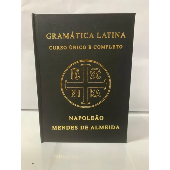 Gramática Latina - Curso Completo - Napoleão Mendes De Almeida