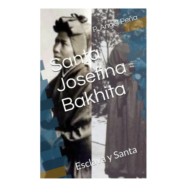 Libro: Santa Josefina Bakhita: Esclava Y Santa (spanish
