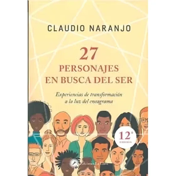 27 Personajes En Busca Del Ser - Claudio Naranjo