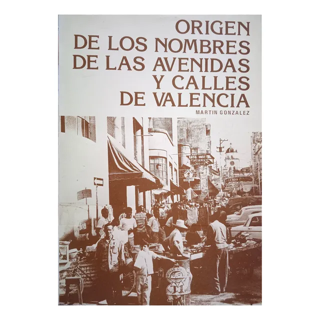 Origen De Los Nombres De Las Avenidas Y Calles De Valencia
