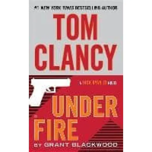 Tom Clancy Under Fire, De Blackwood, Grant. Editorial Berkley Books, Tapa Blanda En Inglés