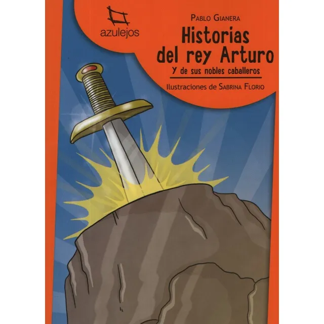 Historias Del Rey Arturo Y Sus Nobles Caballeros