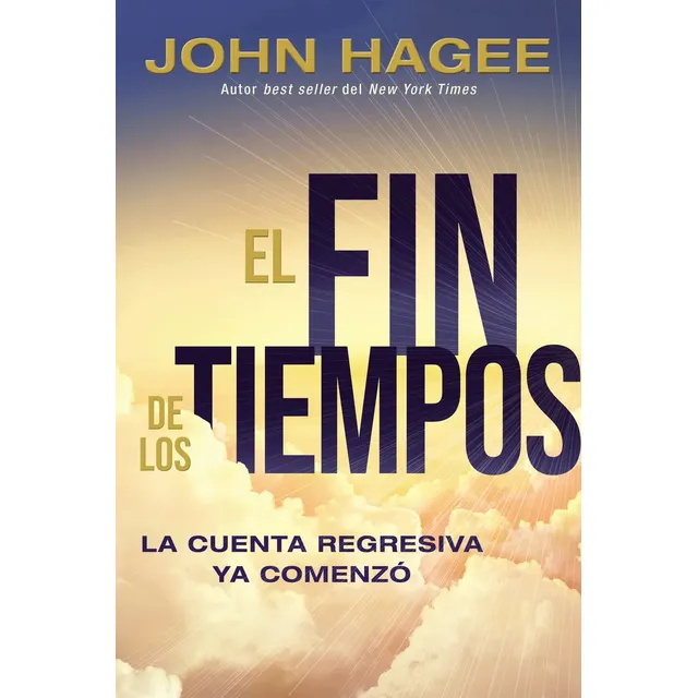 El Fin De Los Tiempos - John Hagee