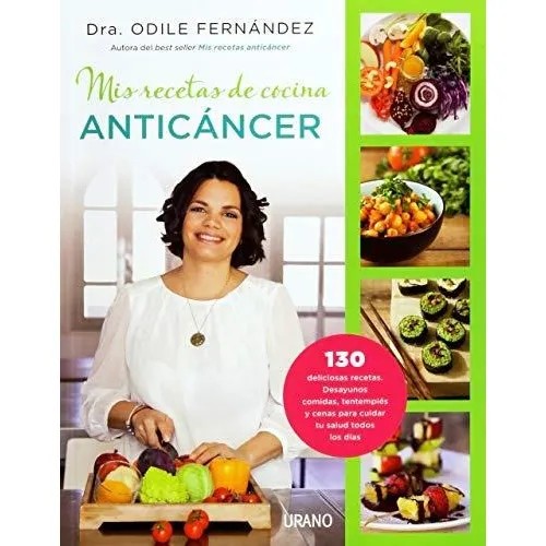Mis Recetas De Cocina Anticáncer - Dra. Fernández Martínez