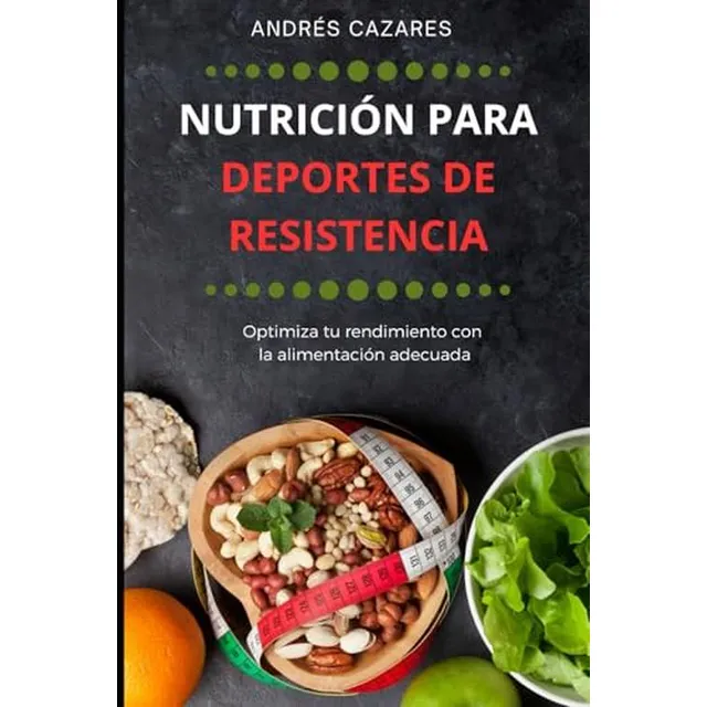 Nutricion Para Deportes De Resistencia: Optimiza Tu Rendimie