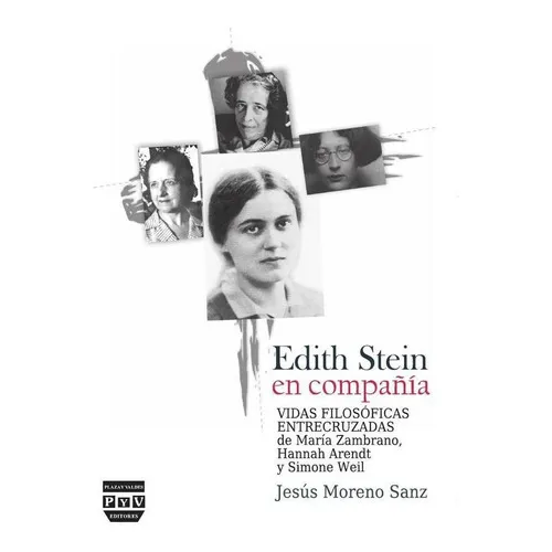 Edith Stein En Compañía, De Jesús Moreno Sanz. Editorial Plaza Y Valdés España, Tapa Blanda En Español, 2014