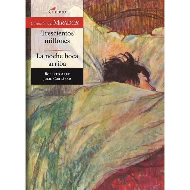 Trescientos Millones / La Noche Boca Arriba - Del Mirador, De Arlt, Roberto. Editorial Cantaro, Tapa Blanda En Español, 2015