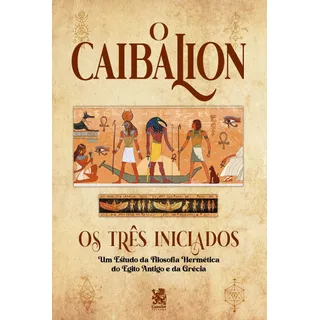 Livro O Caibalion De Claudio Blanc Capa Mole Em PortuguĂȘs Editora Camelot Livro O Caibalion De Claudio Blanc Capa Mole Em PortuguĂȘs Editora Camelot