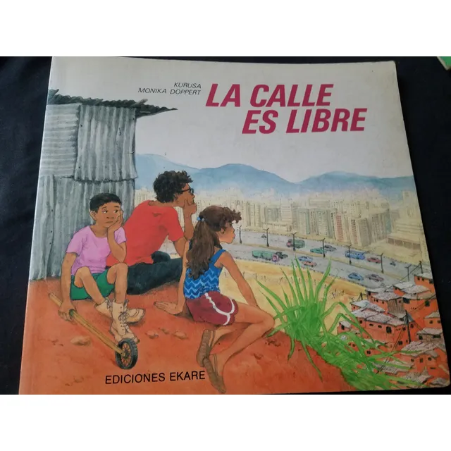 La Calle Es Libre Kurusa / Doppert Ekare Ilustrado Infantil