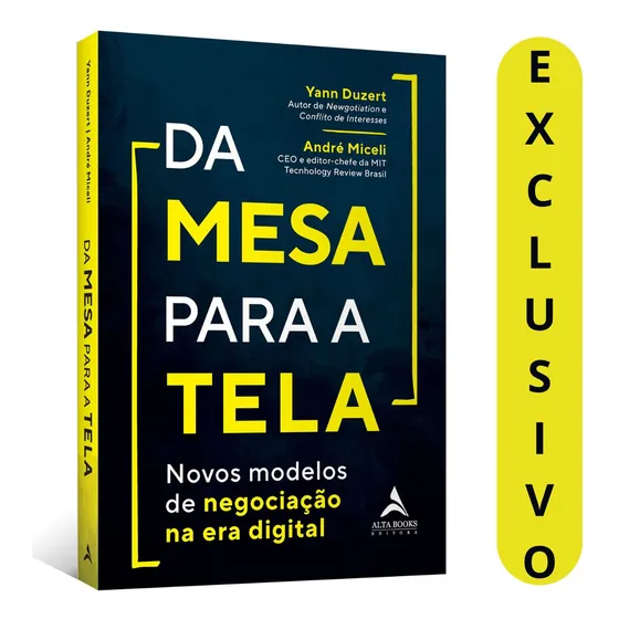 Da Mesa Para A Tela: Novos Modelos De Negociação Na Era Digital, De Yann Duzert E André Miceli. Negocios, Vol. 1. Editorial Alta Books, Capa Mole, Edição A Em Português, 2025