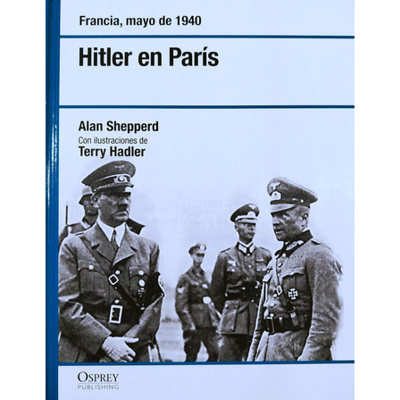 Hitler En París - Alan Shepperd Hitler En París - Alan Shepperd