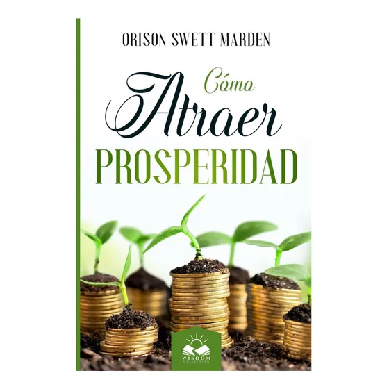 Libro: Cómo Atraer Prosperidad (spanish Edition)