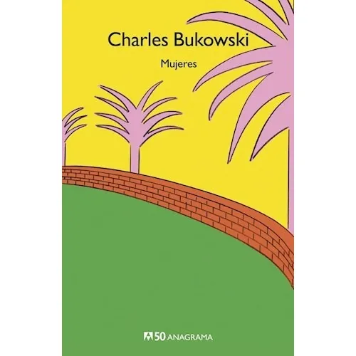 Mujeres - Bukowski Charles (libro)